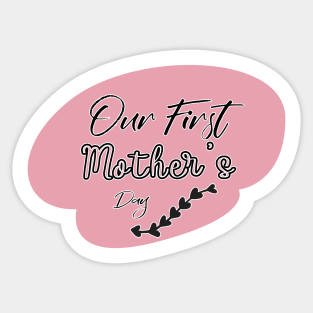 Our First Mother's Day Sticker